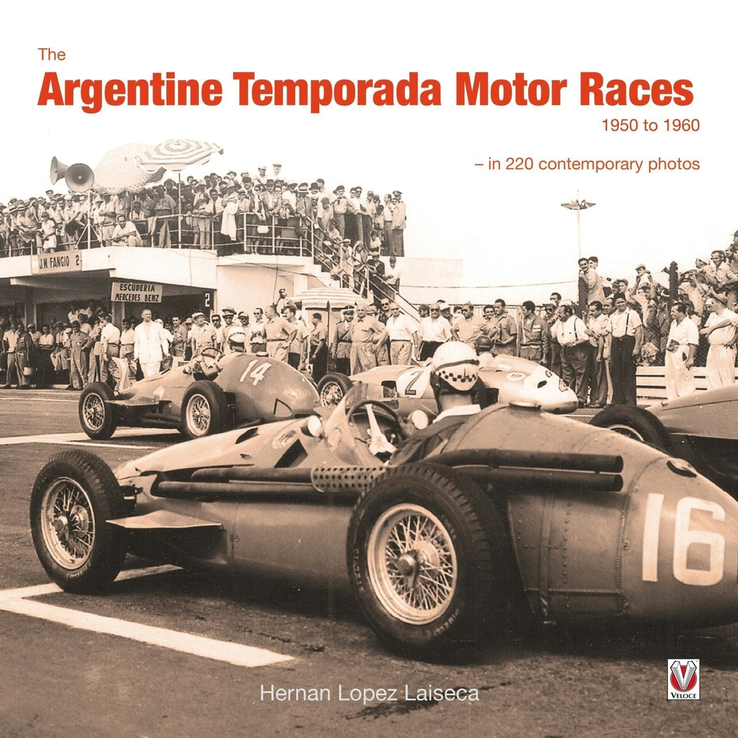 Book cover image for The Argentine Temporada Motor Races 1950 to 1960 ISBN: 9781845848286