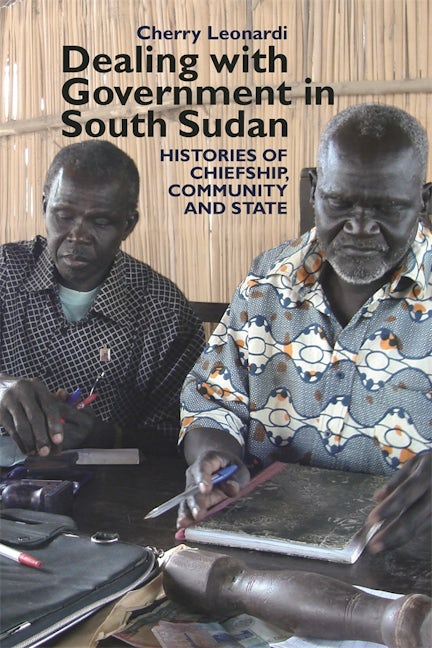 Book cover image for Dealing with Government in South Sudan ISBN: 9781847011145