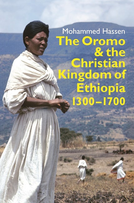 Book cover image for The Oromo and the Christian Kingdom of Ethiopia ISBN: 9781847011619