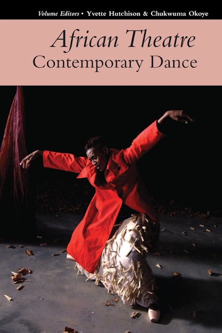 Book cover image for African Theatre 17: Contemporary Dance ISBN: 9781847011879