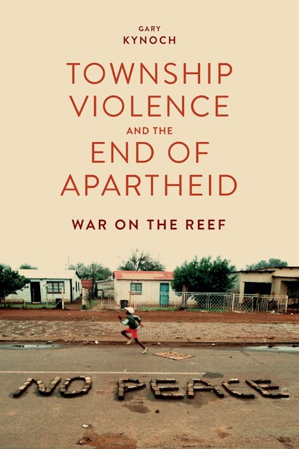 Book cover image for Township Violence and the End of Apartheid ISBN: 9781847012128