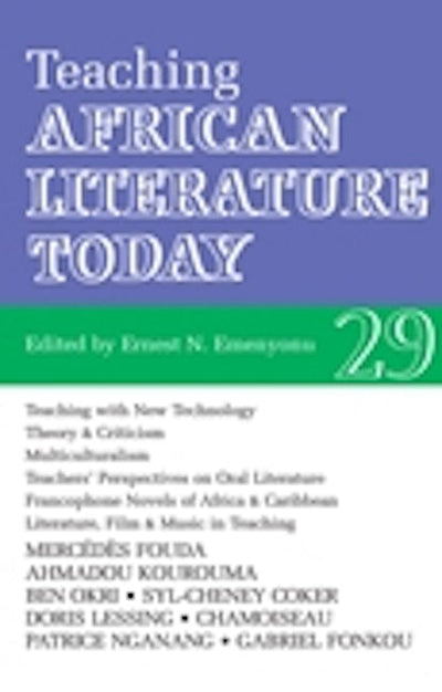 ALT 29 Teaching African Literature Today