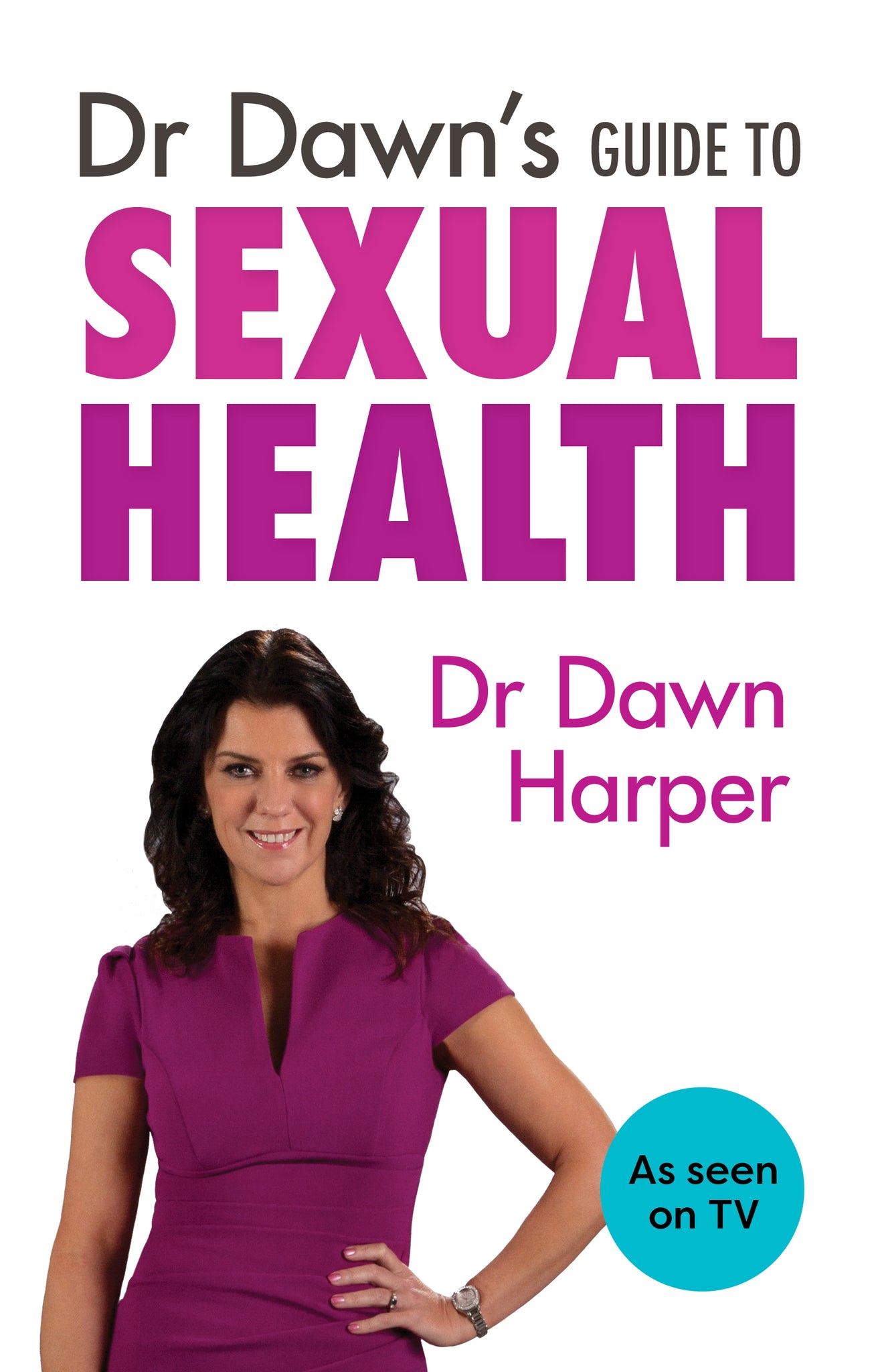 Cover image for Dr Dawn's Guide to Sexual Health ISBN 9781847093967