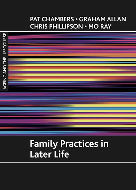 Book cover image for Family practices in later life ISBN: 9781847420527