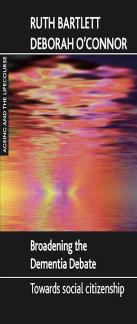 Book cover image for Broadening the dementia debate ISBN: 9781847421784