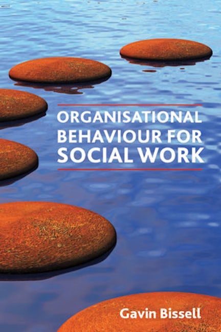 Book cover image for Organisational Behaviour for Social Work ISBN: 9781847422804