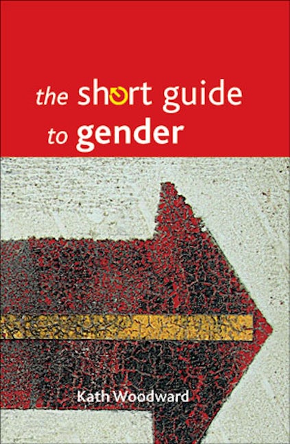 Book cover image for The Short Guide to Gender ISBN: 9781847427632