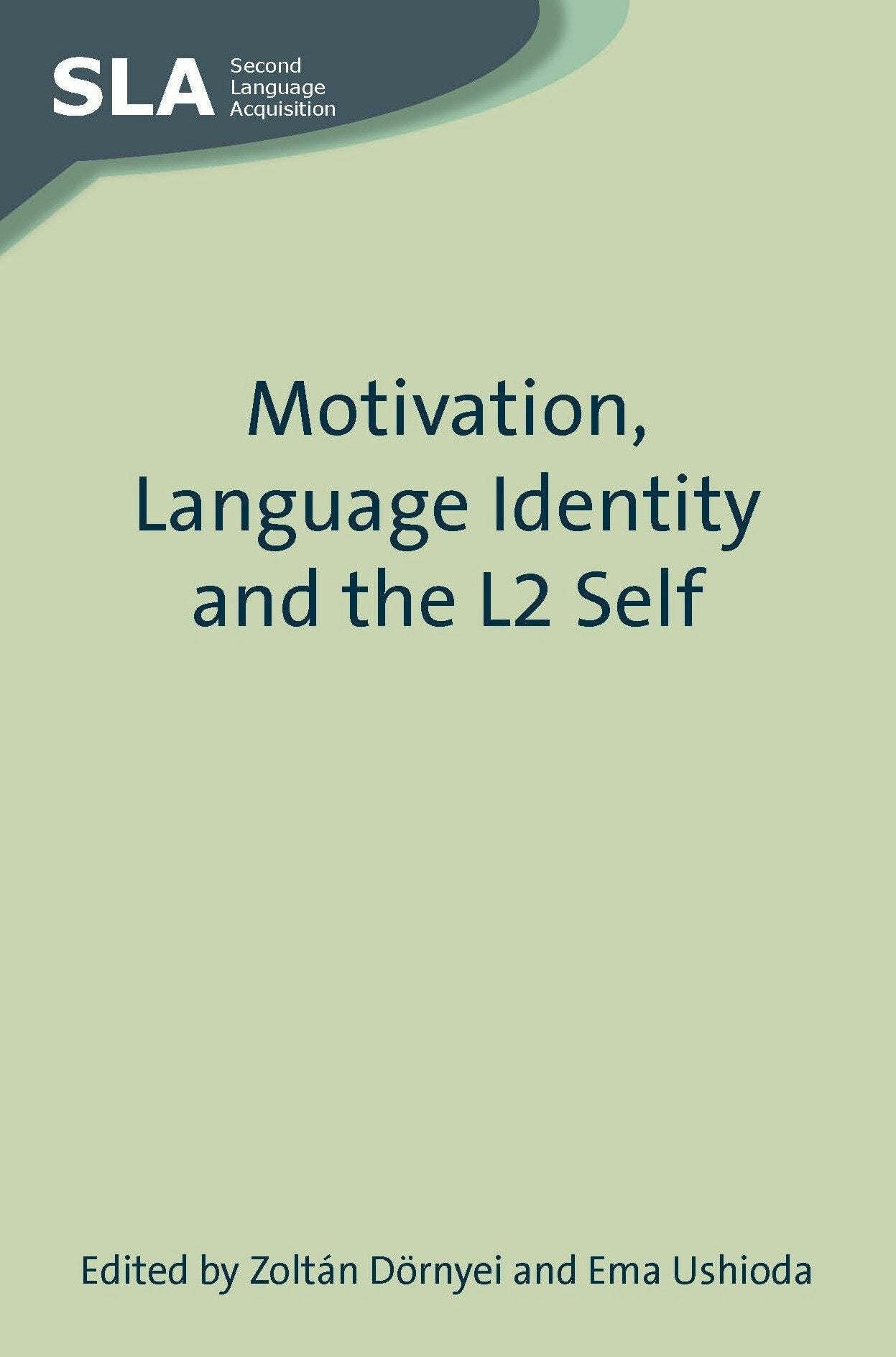 Book cover image for Motivation, Language Identity and the L2 Self ISBN: 9781847691286
