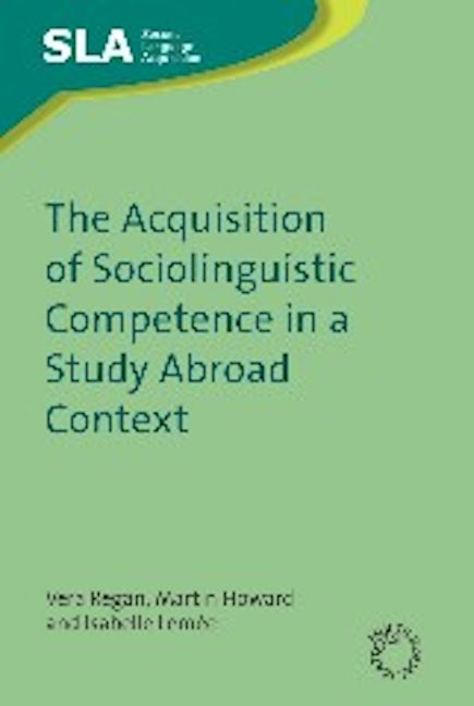 Book cover image for The Acquisition of Sociolinguistic Competence in a Study Abroad Context ISBN: 9781847691576