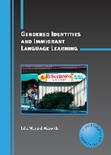 Book cover image for Gendered Identities and Immigrant Language Learning ISBN: 9781847692146