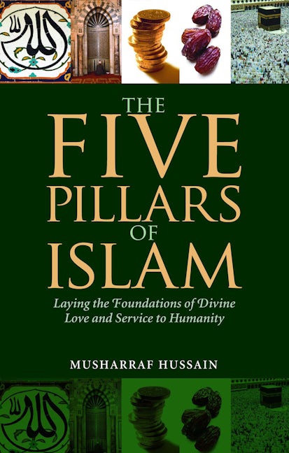 Book cover image for The Five Pillars of Islam ISBN: 9781847740236