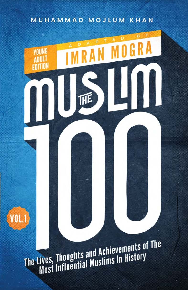 Book cover image for The Muslim 100 YA Edition Volume 1 ISBN: 9781847742629