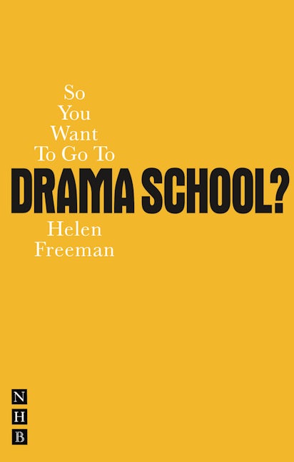 Book cover image for So You Want To Go To Drama School? ISBN: 9781848420168