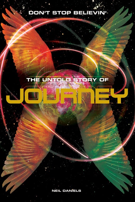 Book cover image for Journey: Don't Stop Believin': The Untold Story ISBN: 9781849386579