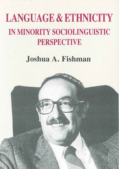 Language and Ethnicity in Minority Sociolinguistic Perspective