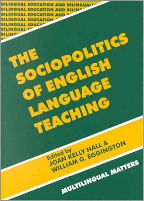 Book cover image for The Sociopolitics of English Language Teaching ISBN: 9781853594366