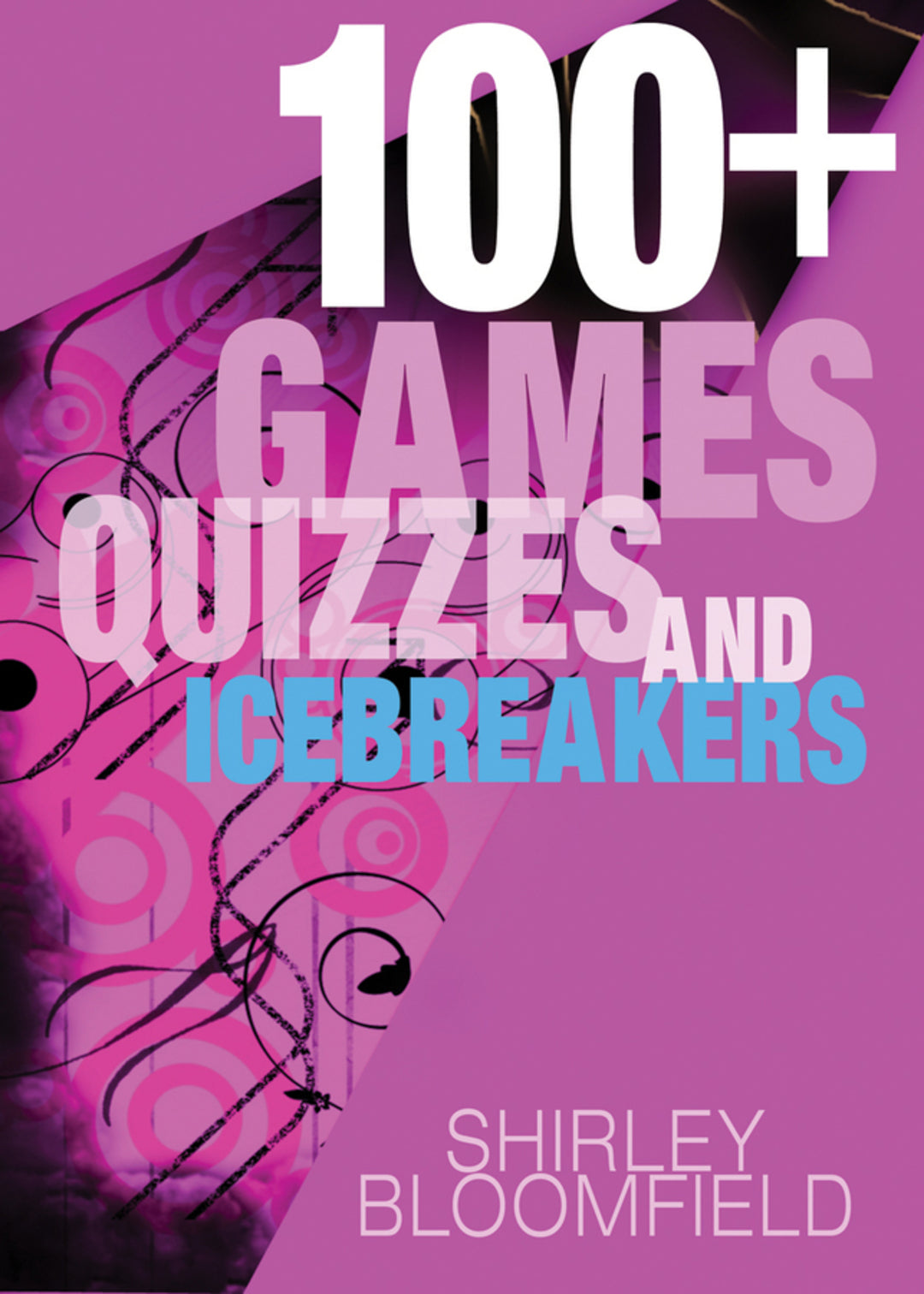 Cover image for 100+ Games, Quizzes and Icebreakers ISBN 9781854248824