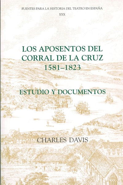 Los aposentos del Corral de la Cruz: 1581-1823