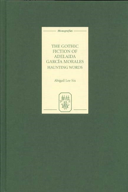 Book cover image for The Gothic Fiction of Adelaida García Morales ISBN: 9781855661233