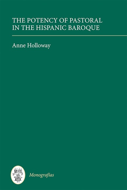 Book cover image for The Potency of Pastoral in the Hispanic Baroque ISBN: 9781855663138