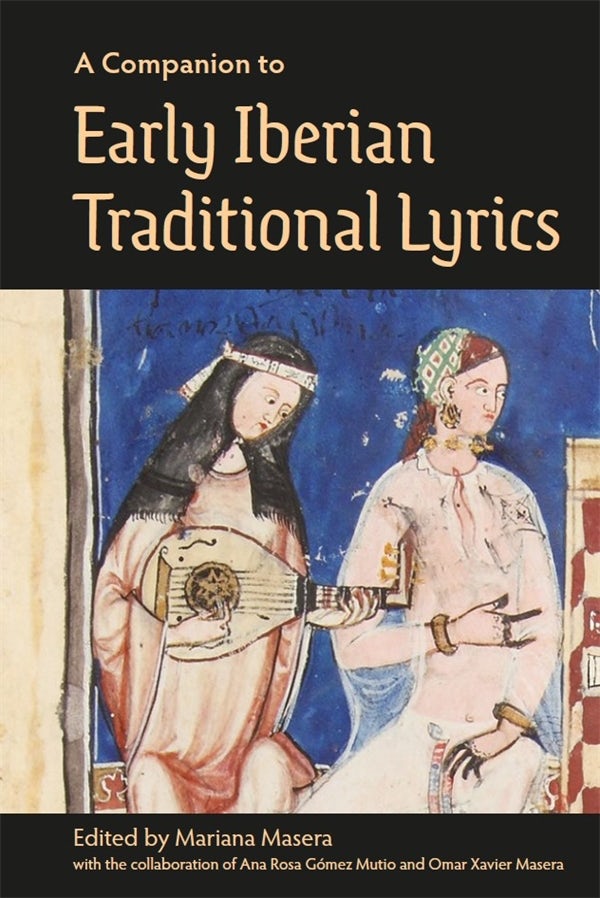 Book cover image for A Companion to Early Iberian Traditional Lyrics ISBN: 9781855663893