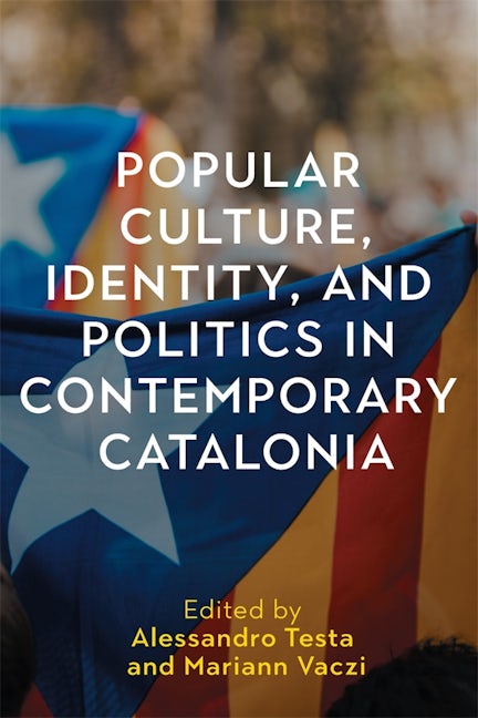 Book cover image for Popular Culture, Identity, and Politics in Contemporary Catalonia ISBN: 9781855664036