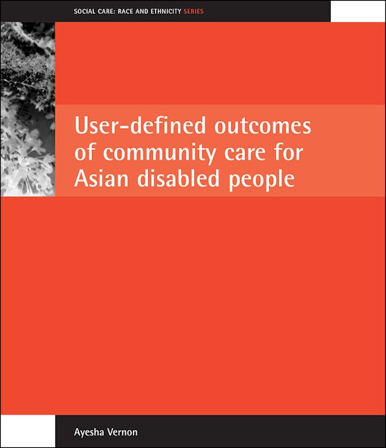 Book cover image for User-defined outcomes of community care for Asian disabled people ISBN: 9781861344465