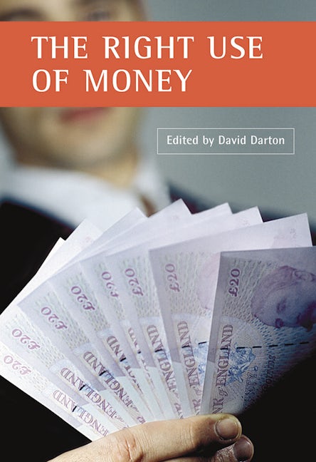 Book cover image for The right use of money ISBN: 9781861346162