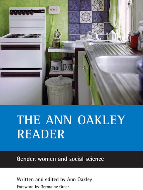Book cover image for The Ann Oakley reader ISBN: 9781861346919