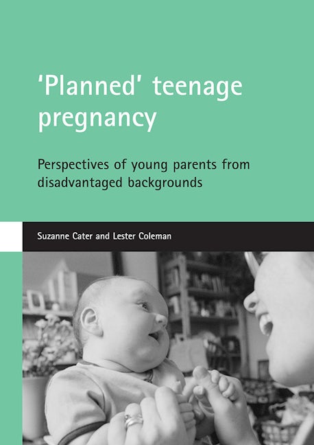 Book cover image for 'Planned' teenage pregnancy ISBN: 9781861348746