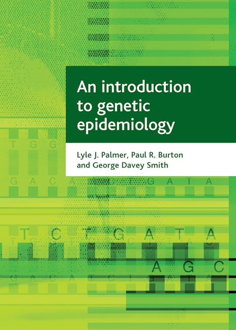 Book cover image for An introduction to genetic epidemiology ISBN: 9781861348975
