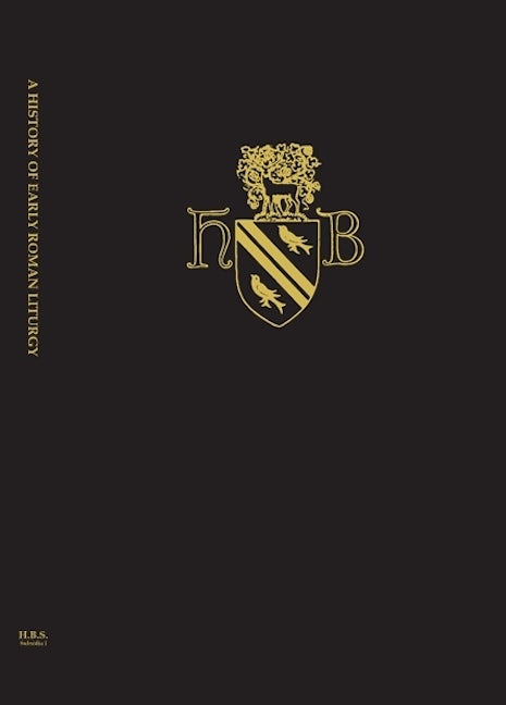 Book cover image for A History of Early Roman Liturgy ISBN: 9781870252874