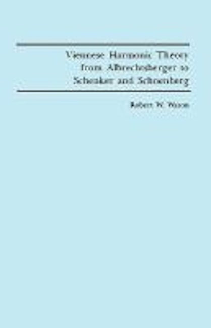 Book cover image for Viennese Harmonic Theory from Albrechtsberger to Schenker and Schoenberg ISBN: 9781878822529