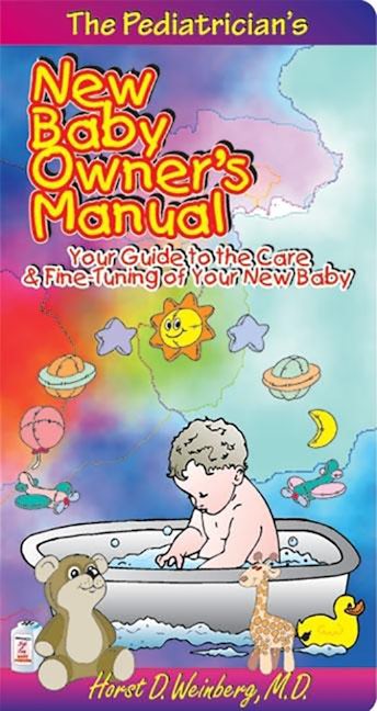 Book cover image for The Pediatrician's New Baby Owner's Manual ISBN: 9781884956072