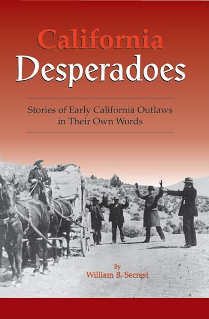 Book cover image for California Desperadoes ISBN: 9781884995194