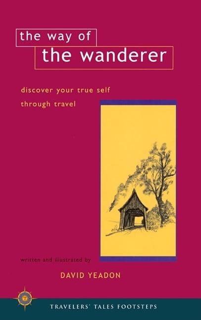 Book cover image for The Way of the Wanderer ISBN: 9781885211606
