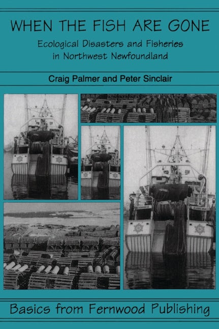 Book cover image for When the Fish Are Gone ISBN: 9781895686777