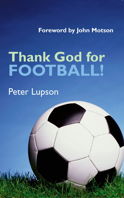 Cover image for Thank God for Football!, isbn: 9781902694306
