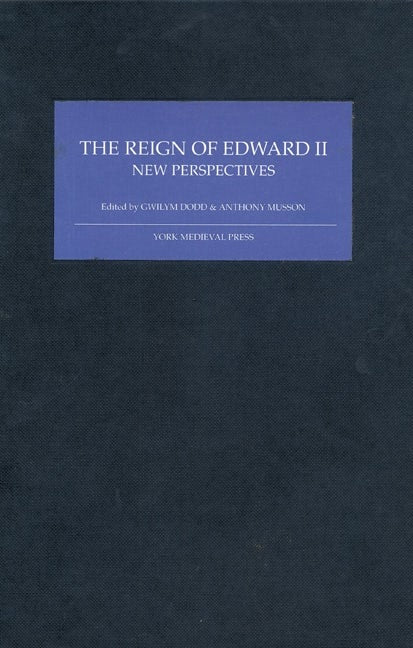 Book cover image for The Reign of Edward II ISBN: 9781903153192