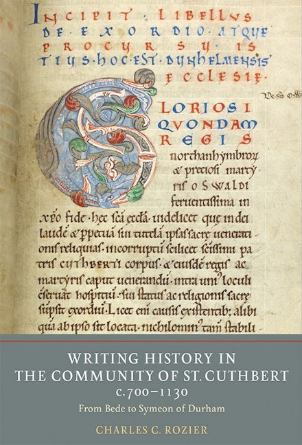 Book cover image for Writing History in the Community of St Cuthbert, c.700-1130 ISBN: 9781903153949