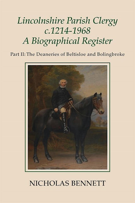 Book cover image for Lincolnshire Parish Clergy, c.1214-1968: A Biographical Register ISBN: 9781910653005