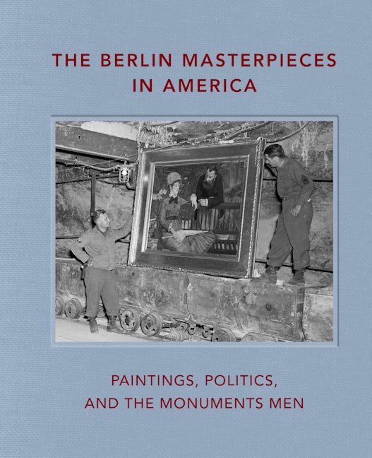 Book cover image for The Berlin Masterpieces in America ISBN: 9781911282631