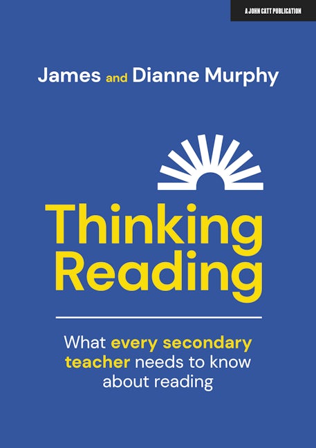 Book cover image for Thinking Reading: What every secondary teacher needs to know about reading ISBN: 9781911382683
