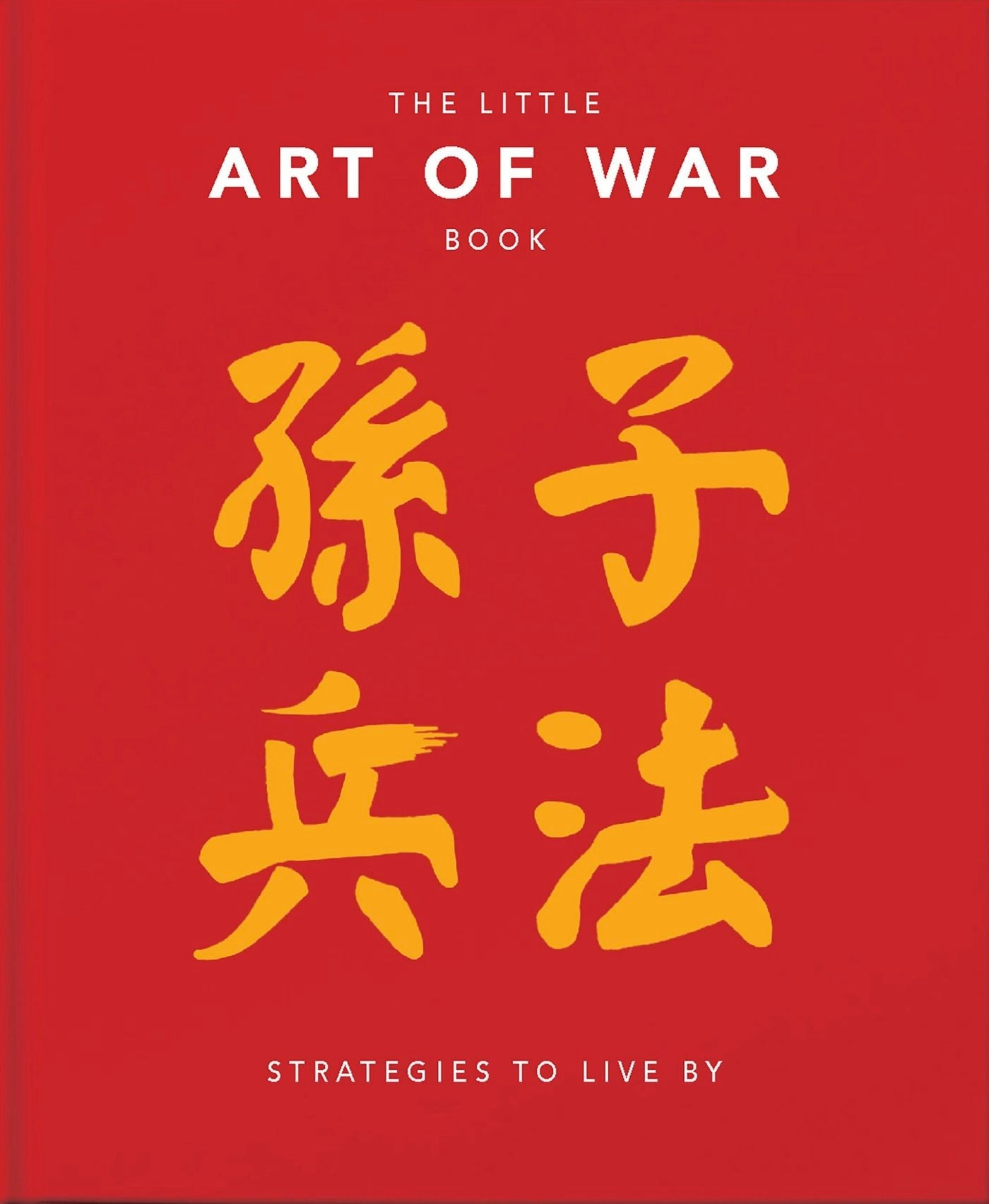 Book cover image for The Little Book of the Art of War: Strategies to Live By ISBN: 9781911610632