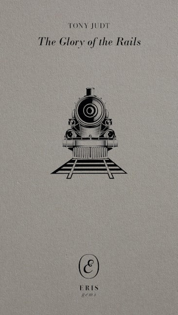 Book cover image for The Glory of the Rails ISBN: 9781912475834