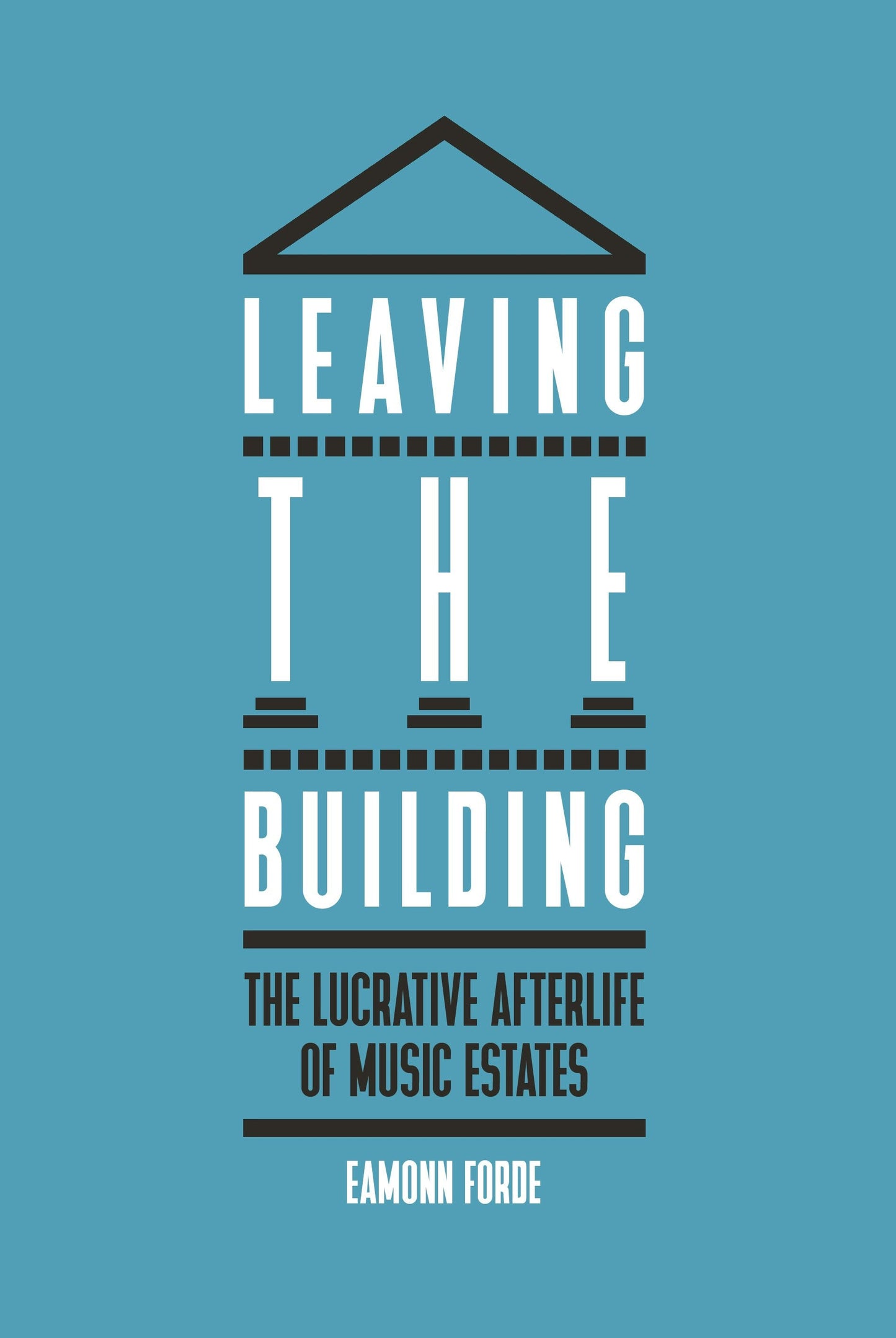 Book cover image for Leaving the Building ISBN: 9781913172107
