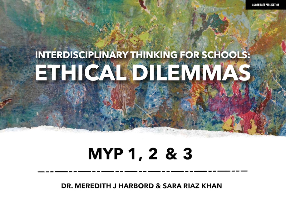Book cover image for Interdisciplinary Thinking for Schools: Ethical Dilemmas MYP 1, 2 & 3 ISBN: 9781913622244