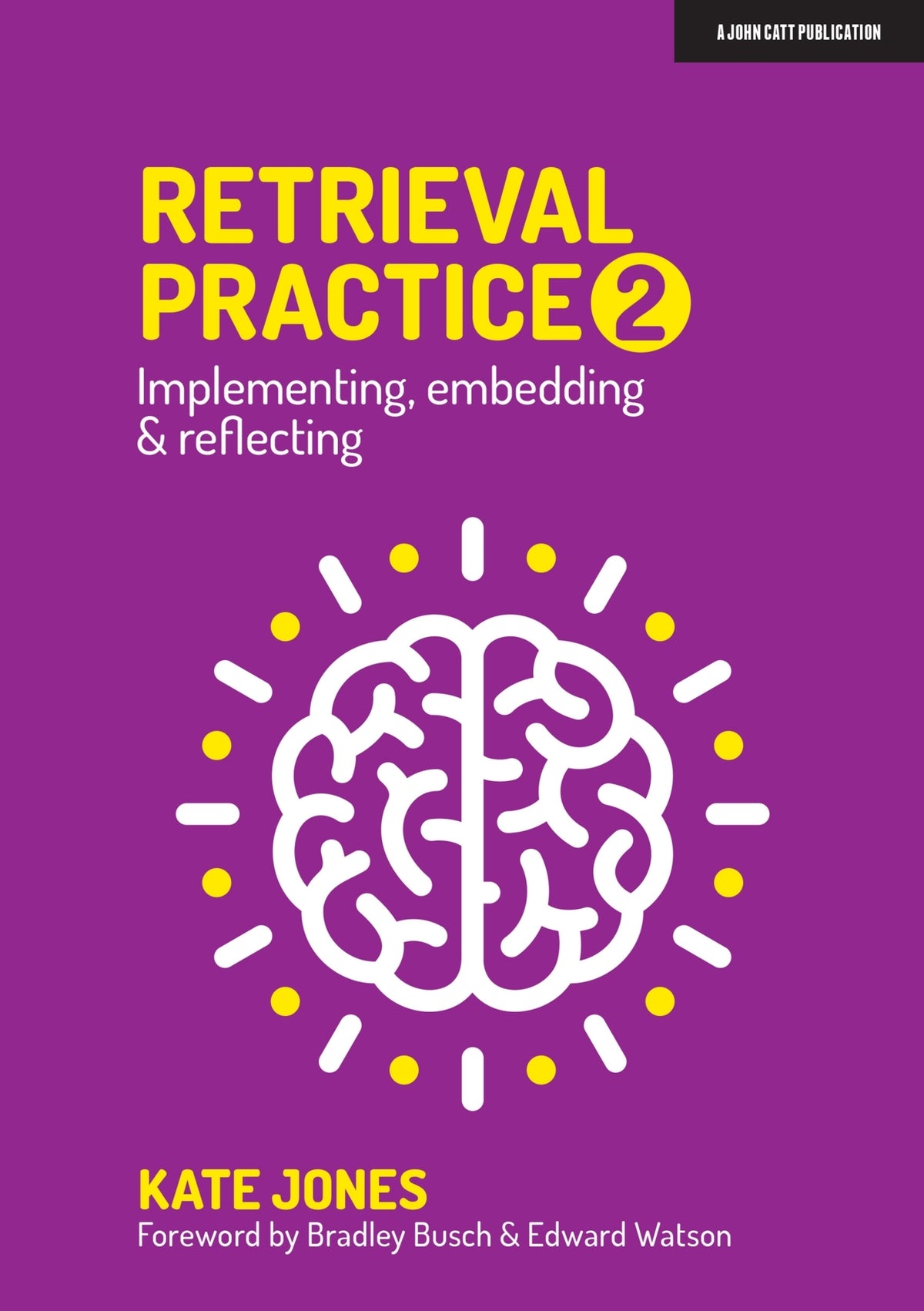Cover image for Retrieval Practice 2: Implementing, embedding & reflecting ISBN 9781913622411