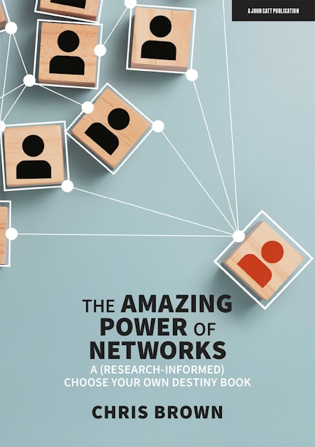 Book cover image for The Amazing Power of Networks: A (research-informed) choose your own destiny book ISBN: 9781913622749