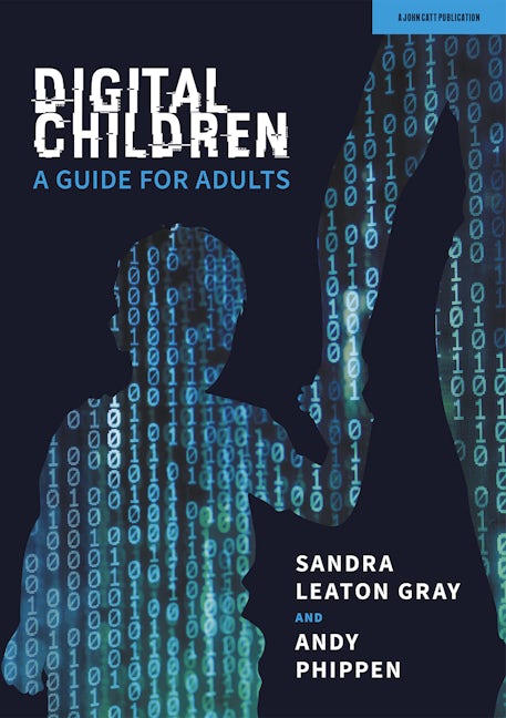 Book cover image for Digital Children: A Guide for Adults ISBN: 9781913622817